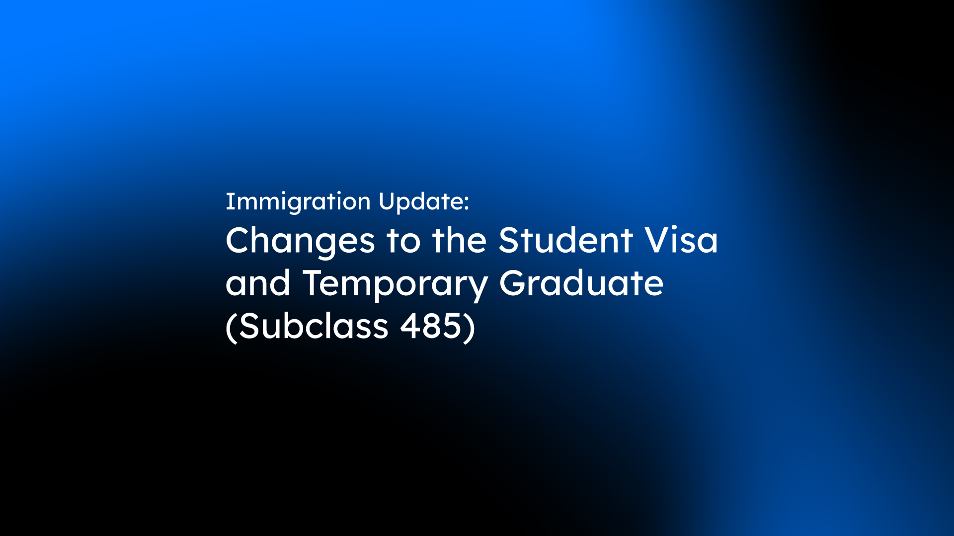 changes to the student visa temporary graduate
